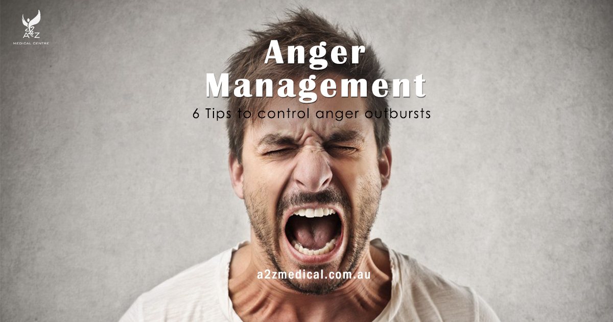 Anger Management 6 Tips To Control Anger Outbursts A2z Medical Centre